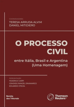 PROCESSO CIVIL - ENTRE ITALIA, BRASIL E ARGENTINA (UMA HOMENAGEM)