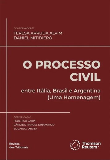 PROCESSO CIVIL - ENTRE ITALIA, BRASIL E ARGENTINA (UMA HOMENAGEM)