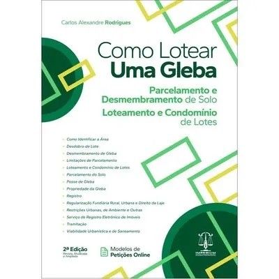 COMO LOTEAR UMA GLEBA - PARCELAMENTO E DESMEMBRAMENTO DE SOLO, LOTEAMENTO E CONDOMINIO DE LOTES
