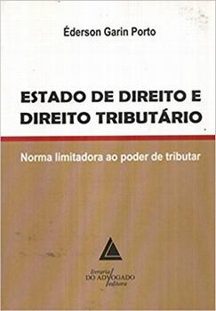 ESTADO DE DIREITO E DIREITO TRIBUTARIO-PORTO-L.ADVOGADO