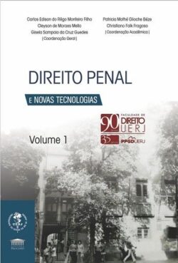 DIREITO PENAL E NOVAS TECNOLOGIAS - VOL. 1