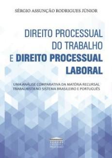 DIREITO PROCESSUAL DO TRABALHO E DIREITO PROCESSUAL LABORAL