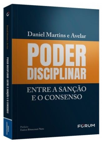 PODER DISCIPLINAR - ENTRE SANCAO E O CONSENSO