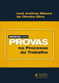 MANUAL DAS PROVAS NO PROCESSO DO TRABALHO