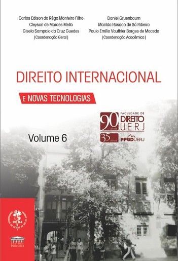 DIREITO INTERNACIONAL E NOVAS TECNOLOGIAS - VOL. 6