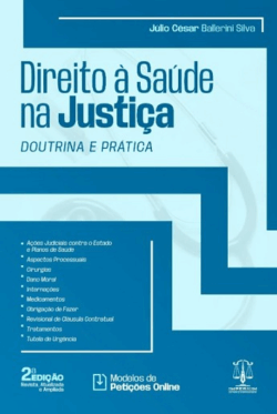 DIREITO A SAUDE NA JUSTICA - DOUTRINA E PRATICA