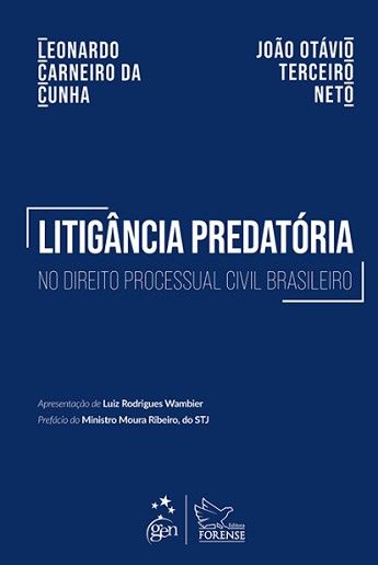 LITIGANCIA PREDATORIA NO DIREITO PROCESSUAL CIVIL BRASILEIRO