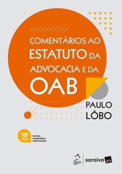 COMENTARIOS AO ESTATUTO DA ADVOCACIA E DA OAB