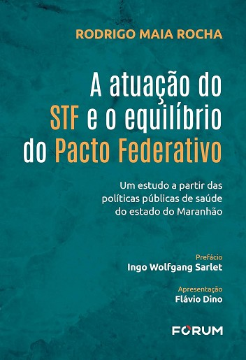 ATUACAO DO STF E O EQUILIBRIO DO PACTO FEDERATIVO
