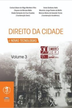 DIREITO DA CIDADE E NOVAS TECNOLOGIAS - VOL. 3