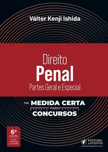 DIREITO PENAL - PARTES GERAL E ESPECIAL - NA MEDIDA CERTA PARA CONCURSOS