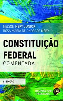 CONSTITUICAO FEDERAL COMENTADA-NERY