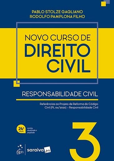 NOVO CURSO DE DIREITO CIVIL VOL.3 - RESPONSABILIDADE CIVIL