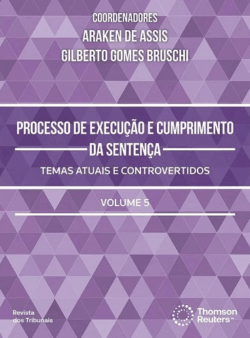 PROCESSO DE EXECUCAO E CUMPRIMENTO DA SENTENCA - VOLUME 5