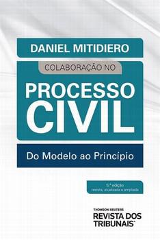 COLABORACAO NO PROCESSO CIVIL - DO MODELO AO PRINCIPIO