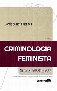 CRIMINOLOGIA FEMINISTA - NOVOS PARADIGMAS