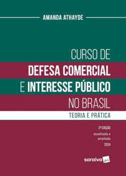 CURSO DE DEFESA COMERCIAL E INTERESSE PUBLICO NO BRASIL