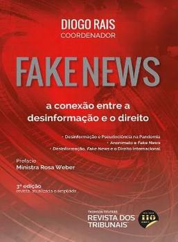 FAKE NEWS - A CONEXAO ENTRE A DESINFORMACAO E O DIREITO