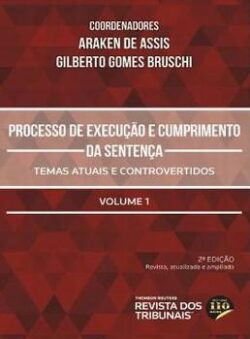 PROCESSO DE EXECUCAO E CUMPRIMENTO DE SENTENCA - VOL.1