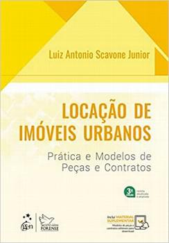 LOCACAO DE IMOVEIS URBANOS - PRATICA E MODELOS DE PECAS E CONTRATOS