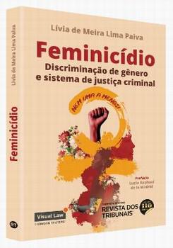 FEMINICIDIO - SISTEMA DE JUSTICA PENAL E DESCRIMINACAO DE GENERO