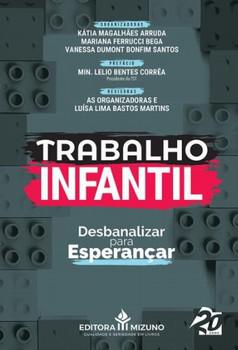 TRABALHO INFANTIL - DESBANALIZAR PARA ESPERANCAR