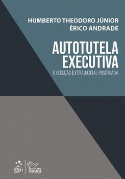 AUTOTUTELA EXECUTIVA - EXECUCAO EXTRAJUDICIAL POSITIVADA