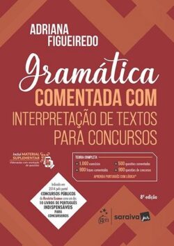 GRAMATICA COMENTADA COM INTERPRETACAO DE TEXTOS PARA CONCURSOS