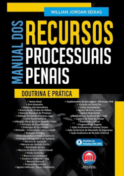 MANUAL DOS RECURSOS PROCESSUAIS PENAIS - DOUTRINA E PRATICA