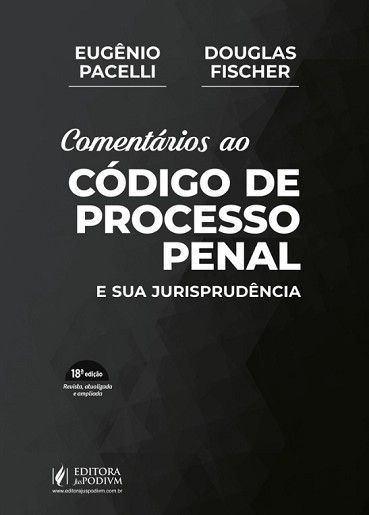 COMENTARIOS AO CODIGO DE PROCESSO PENAL E SUA JURISPRUDENCIA