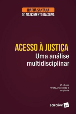 ACESSO A JUSTICA - UMA ANALISE MULTIDISCIPLINAR