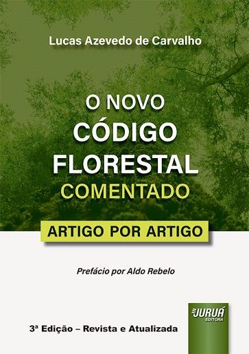 NOVO CODIGO FLORESTAL COMENTADO ARTIGO POR ARTIGO