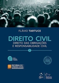 DIREITO CIVIL- VOL.2 - DIREITO DAS OBRIGACOES E RESPONSABILIDADE CIVIL