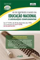 LEI DE DIRETRIZES E BASES DA EDUCACAO NACIONAL E LEGISLACAO