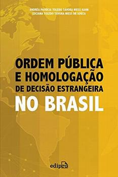 ORDEM PUBLICA E HOMOLOGACAO DE DECISAO ESTRANGEIRA NO BRASIL