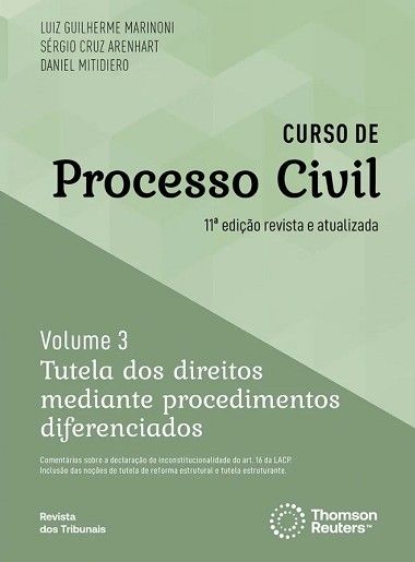 CURSO DE PROCESSO CIVIL - VOL.3 - TUTELA DOS DIREITOS MEDIANTE PROCEDIMENTOS DIFERENCIADOS