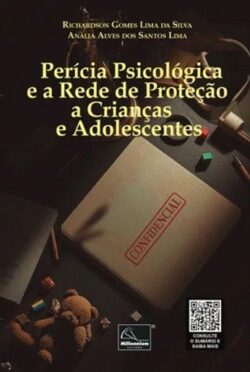 PERICIA PSICOLOGICA E A REDE DE PROTECAO A CRIANCAS E ADOLESCENTES