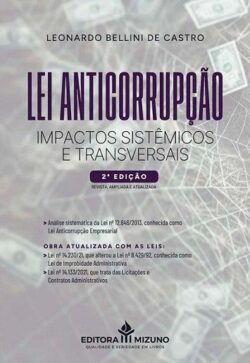 LEI ANTICORRUPCAO - IMPACTOS SISTEMICOS E TRANSVERSAIS