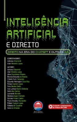 INTELIGENCIA ARTIFICIAL E DIREITO - DIREITO NA ERA DO CHATGPT E OUTRAS IAS