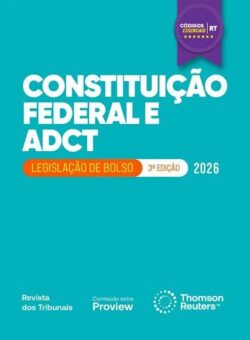 CODIGOS ESSENCIAIS RT - CONSTITUICAO FEDERAL E ADCT