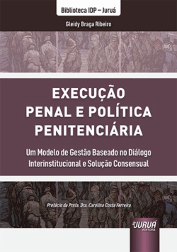EXECUCAO PENAL E POLITICA PENITENCIARIA