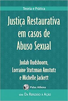 JUSTICA RESTAURATIVA EM CASOS DE ABUSO SEXUAL