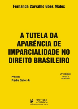 TUTELA DA APARENCIA DE IMPARCIALIDADE NO DIREITO BRASILEIRO