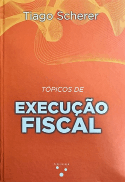 TOPICOS DE EXECUCAO FISCAL