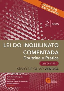 LEI DO INQUILINATO COMENTADA - DOUTRINA E PRATICA
