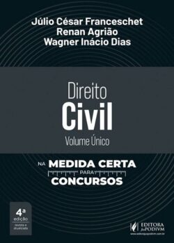 DIREITO CIVIL - VOLUME UNICO - NA MEDIDA CERTA PARA CONCURSOS