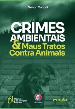 CRIMES AMBIENTAIS E MAUS-TRATOS CONTRA ANIMAIS