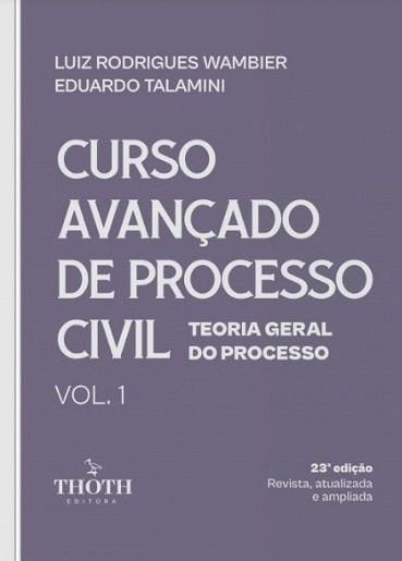CURSO AVANCADO DE PROCESSO CIVIL - VOL.1 - TEORIA GERAL DO PROCESSO