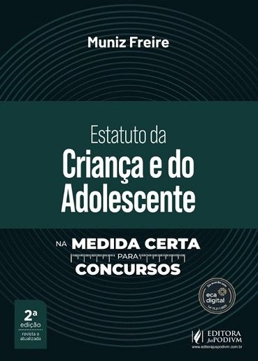 ESTATUTO DA CRIANCA E DO ADOLESCENTE NA MEDIDA CERTA PARA CONCURSOS