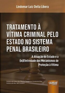TRATAMENTO A VITIMA CRIMINAL PELO ESTADO NO SISTEMA PENAL BRASILEIRO